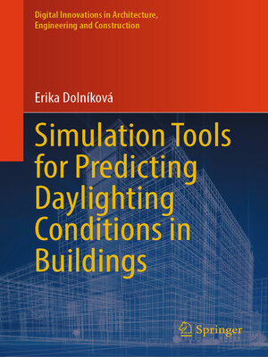 cover image of Simulation Tools for Predicting Daylighting Conditions in Buildings